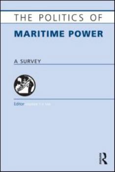 Paperback The Politics of Maritime Power: A Survey Book