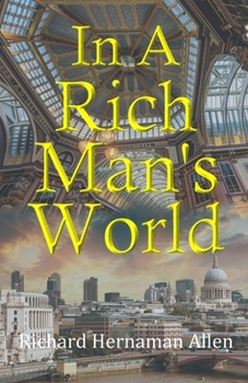In A Rich Man’s World