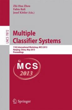 Paperback Multiple Classifier Systems: 11th International Workshop, MCS 2013, Nanjing, China, May 15-17, 2013. Proceedings Book