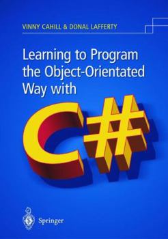 Paperback Learning to Program the Object-Oriented Way with C# Book