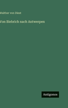 Hardcover Von Biebrich nach Antwerpen [German] Book