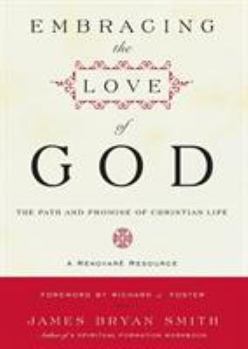 Paperback Embracing the Love of God: The Path and Promise of Christian Life Book