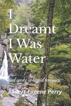 Paperback I Dreamt I Was Water: and spoke in liquid tongues Book