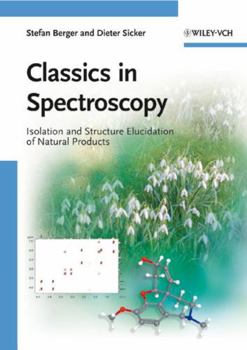 Paperback Classics in Spectroscopy: Isolation and Structure Elucidation of Natural Products Book