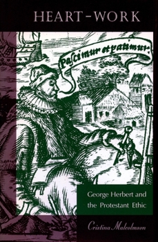 Hardcover Heart-Work: George Herbert and the Protestant Ethic Book