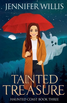 Tainted Treasure (Haunted Coast) - Book #3 of the Haunted Coast