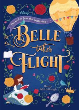 Hardcover Belle Takes Flight (Disney Beauty and the Beast) Book
