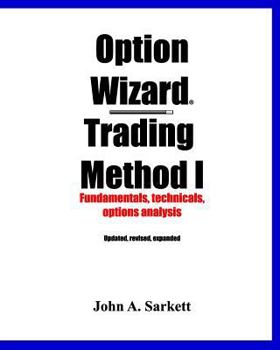 Paperback Option Wizard(R) Trading Method I: Fundamentals, Technicals, Options Analysis Book