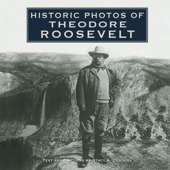 Hardcover Historic Photos of Theodore Roosevelt Book