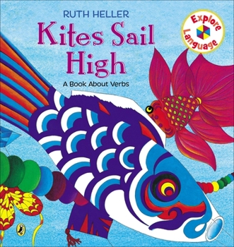 Kites Sail High: A Book About Verbs - Book  of the World of Language