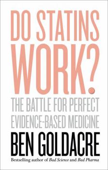 Paperback Do Statins Work?: The Battle for Perfect Evidence-Based Medicine Book