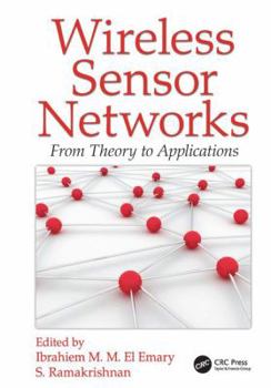 Paperback Wireless Sensor Networks: From Theory to Applications Book