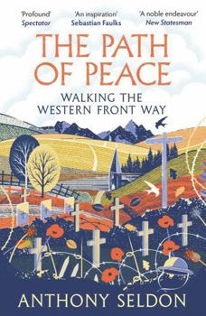 Paperback The Path of Peace: Walking the Western Front Way Book