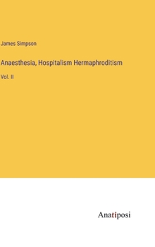 Hardcover Anaesthesia, Hospitalism Hermaphroditism: Vol. II Book