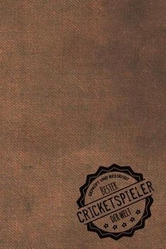 Geprüft und Bestätigt bester Cricketspieler der Welt: inkl. Terminplaner | Kalender 2020 ? | Das perfekte Geschenk für Männer, die Cricket spielen | Geschenkidee | Geschenke (German Edition)