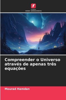 Paperback Compreender o Universo através de apenas três equações [Portuguese] Book