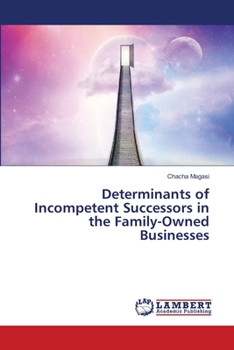 Paperback Determinants of Incompetent Successors in the Family-Owned Businesses Book