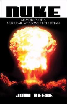 Paperback Nuke: Memories of a Nuclear Weapons Technician Book