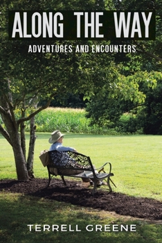 Paperback Along the Way: Adventures and Encounters Book