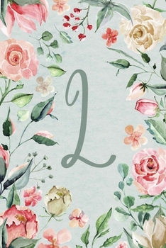 Notebook 6”x9” Lined, Letter/Initial L, Teal Pink Floral Design (Notebook 6”x9” Alphabet Series – Letter L, Teal Pink Floral Design)