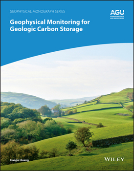 Hardcover Geophysical Monitoring for Geologic Carbon Storage Book