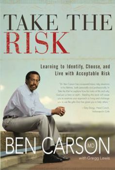 Hardcover Take the Risk: Learning to Identify, Choose, and Live with Acceptable Risk Book