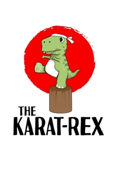 Paperback Notebook: T-Rex Karate Martial Arts Kids Training Gift 120 Pages, 6X9 Inches, Lined / Ruled Book