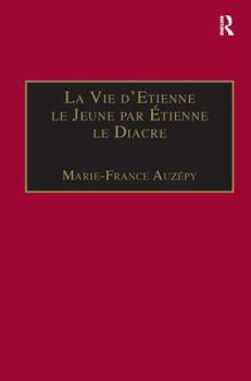 Hardcover La Vie d'Etienne le Jeune par Étienne le Diacre: Introduction, édition et Traduction Book