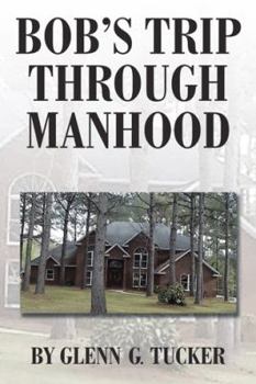 Paperback Bob's Trip Through Manhood Book