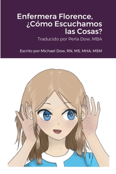 Paperback Enfermera Florence, ¿Cómo Escuchamos las Cosas? [Spanish] Book