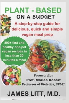 Paperback Plant-based on a budget: Over 800 delicious, quick and simple vegan meal prep Book