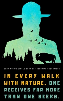 Paperback John Muir's Little Book of Essential Quotations Book