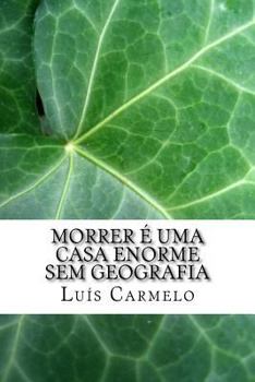 Paperback Morrer é uma casa enorme sem geografia [Portuguese] Book