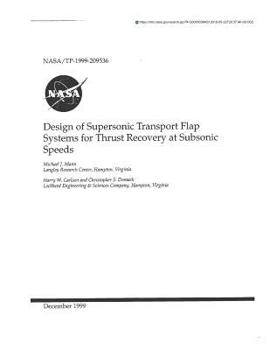 Paperback Design of Supersonic Transport Flap Systems for Thrust Recovery at Subsonic Speeds Book