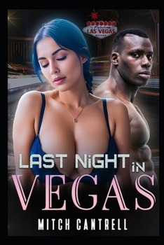 Last Night in Vegas: An Interracial Wife Sharing Fantasy