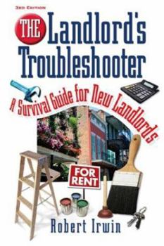 Paperback The Landlord's Troubleshooter: A Survival Guide for New Landlords Book