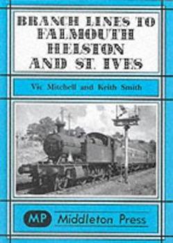 Hardcover Branch Lines to Falmouth, Helston and St.Ives Book