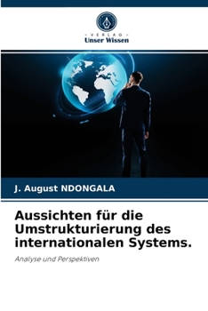 Paperback Aussichten für die Umstrukturierung des internationalen Systems. [German] Book