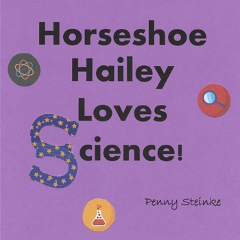 Paperback Horseshoe Hailey Loves Science! Book