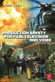 Paperback Production Safety for Film, Television and Video Book