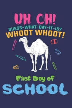 Paperback Uh Oh! Guess what day it is? Whoot Whoot! First Day of School: 6x9'', 110 pages, Funny Back to School Notebook for Kids, Boys, Girls Book