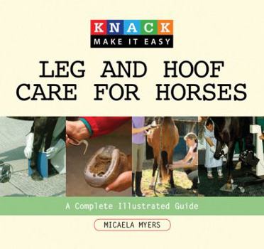 Paperback Leg and Hoof Care for Horses: A Complete Illustrated Guide Book