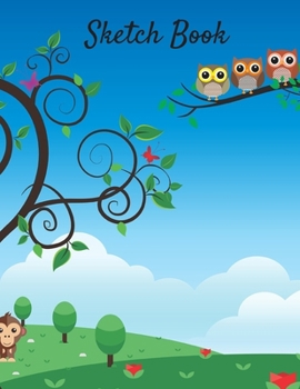 Sketch Book: Cartoon Owl 120 Large Blank Page Sketchbook for Drawing, Painting, Sketching, and Creative Doodling For Kids