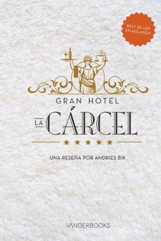 Paperback Gran Hotel la Cárcel: una reseña por Andries Bik [Spanish] Book
