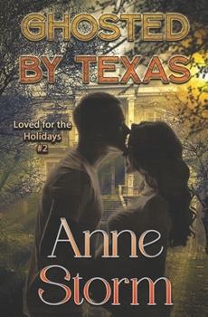 Paperback Ghosted by Texas: A small town, holiday, romantic dramedy Book