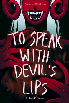 To Speak With Devil's Lips