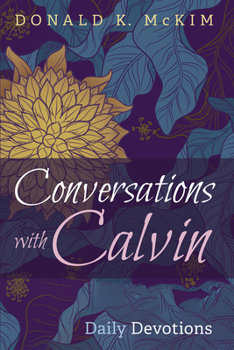 Paperback Conversations with Calvin: Daily Devotions Book