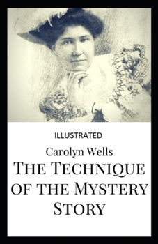 Paperback The Technique of the Mystery Story Illustrated Book