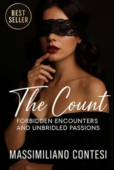Paperback THE COUNT - Forbidden Encounters and Unbridled Passions Book