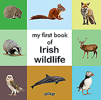 Hardcover My First Book of Irish Wildlife Book